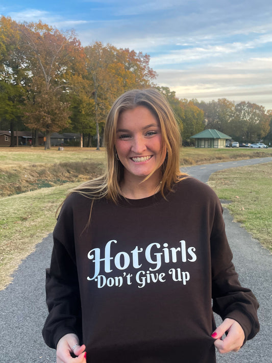Hot Girls Don't Give Up Crewneck