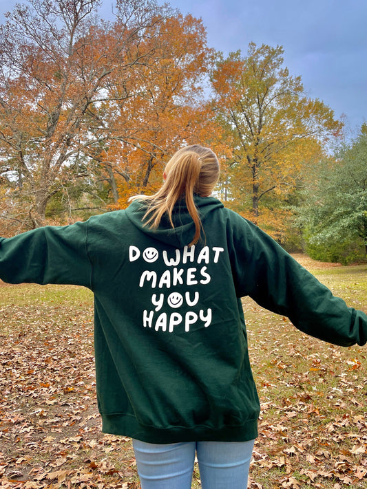 Zip-Up Do What Makes You Happy Hoodie